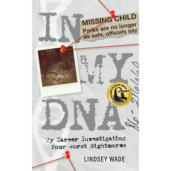 In My DNA: My Career Investigating Your Worst Nightmares, (Paperback)