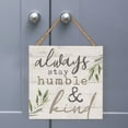 thumbnail image 2 of P. Graham Dunn Always Stay Humble & Kind Whitewash 7 x 7 Inch Wood Pallet Wall Hanging Sign, 2 of 6