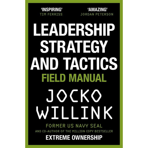 Pre-Owned Leadership Strategy and Tactics: Learn to Lead Like a Navy SEAL (Paperback) 1529033004 9781529033007