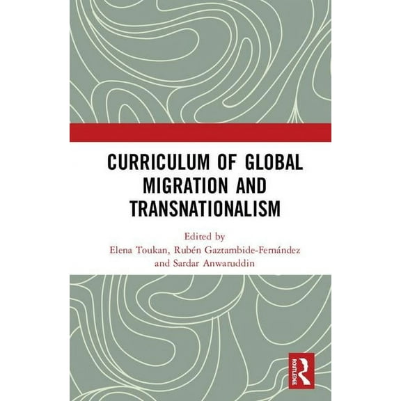 Curriculum of Global Migration and Transnationalism, (Hardcover)