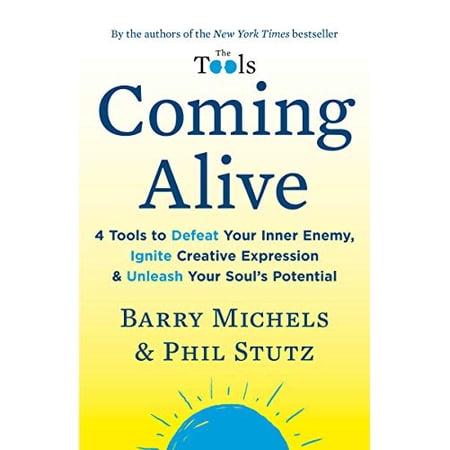 Pre-Owned Coming Alive: 4 Tools to Defeat Your Inner Enemy, Ignite Creative Expression & Unleash Your Soul's Potential Paperback