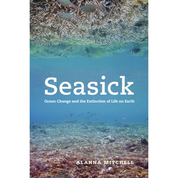 Pre-Owned Seasick: Ocean Change and the Extinction of Life on Earth