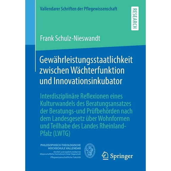 Vallendarer Schriften Der Pflegewissensc Gewährleistungsstaatlichkeit Zwischen Wächterfunktion Und Innovationsinkubator: Interdisziplinäre Reflexionen Eines Kult, Book 7, (Paperback)