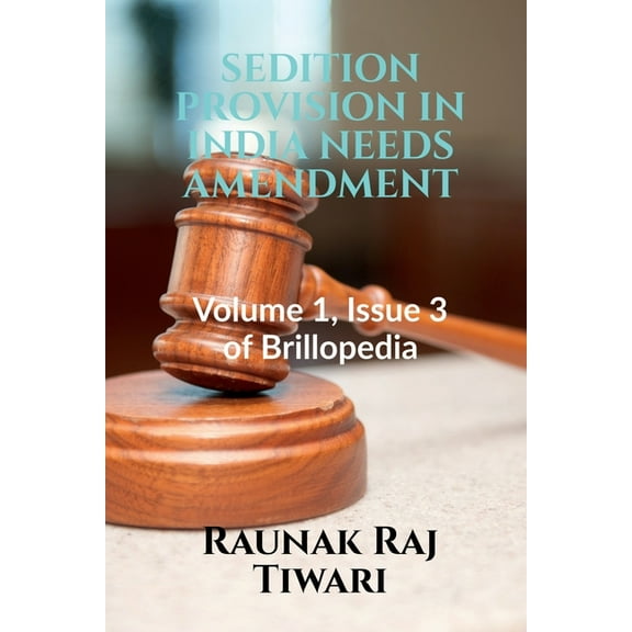 Sedition Provision in India Needs Amendment, (Paperback)