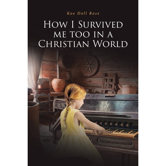 How I Survived me too in a Christian World, (Paperback)