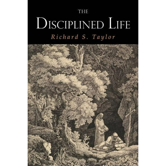 The Disciplined Life, (Paperback)