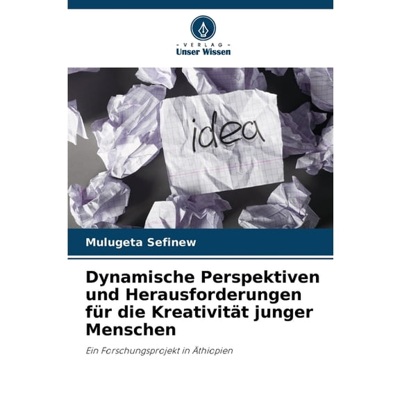 Dynamische Perspektiven und Herausforderungen für die Kreativität junger Menschen, (Paperback)