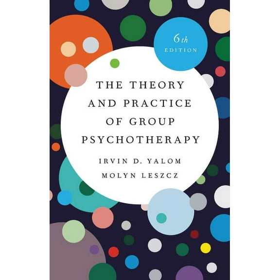 The Theory and Practice of Group Psychotherapy, (Hardcover)