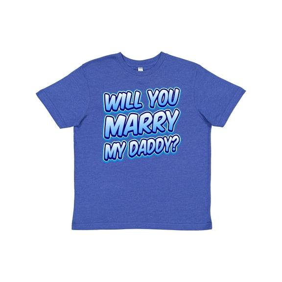 Inktastic Will You Marry My Daddy (blue) Youth T-Shirt