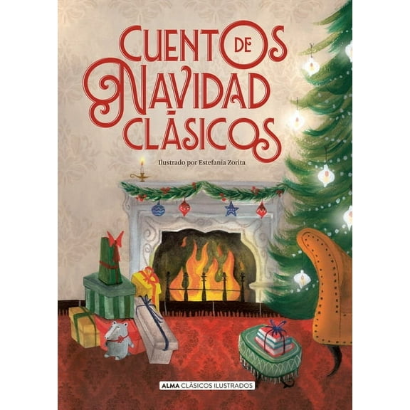 Clásicos Ilustrados Cuentos de Navidad Clásicos / Classic Christmas Stories, (Hardcover)