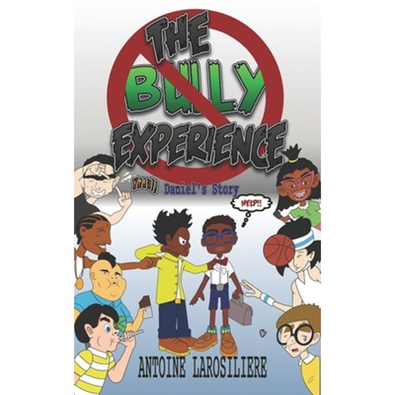Pre-Owned The Bully Experience: Daniel's Story (Paperback) 1081830042 9781081830045
