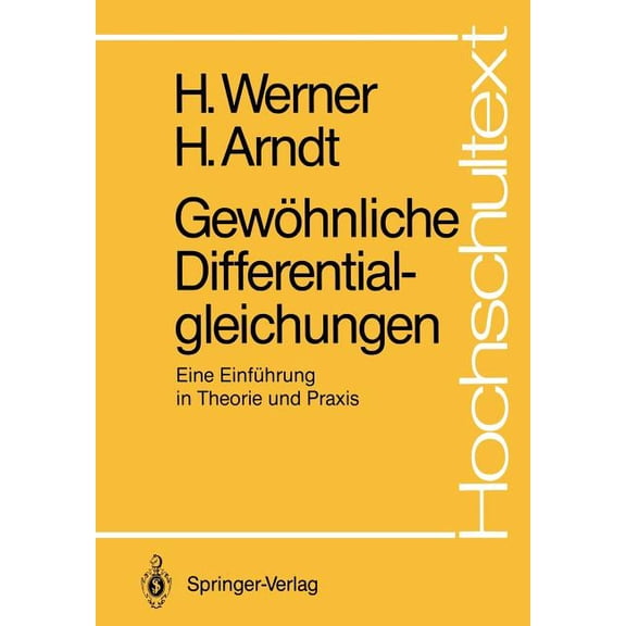 Hochschultext Gewöhnliche Differentialgleichungen: Eine Einführung in Theorie Und PRAXIS, (Paperback)