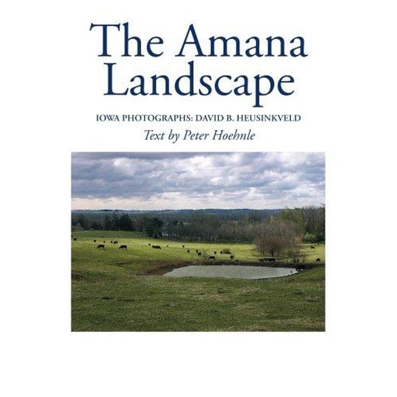 The Amana Landscape