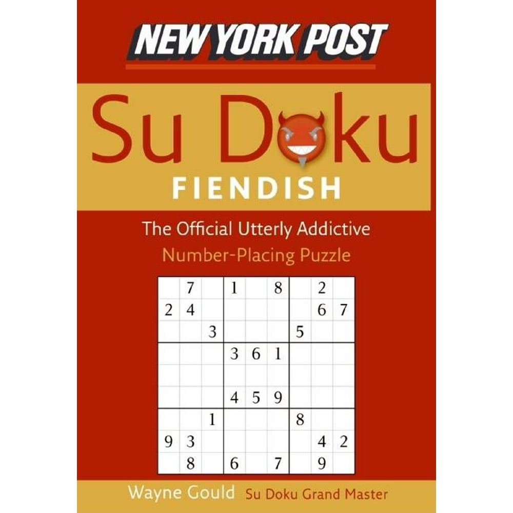 New York Post Fiendish Sudoku The Official Utterly Addictive Number