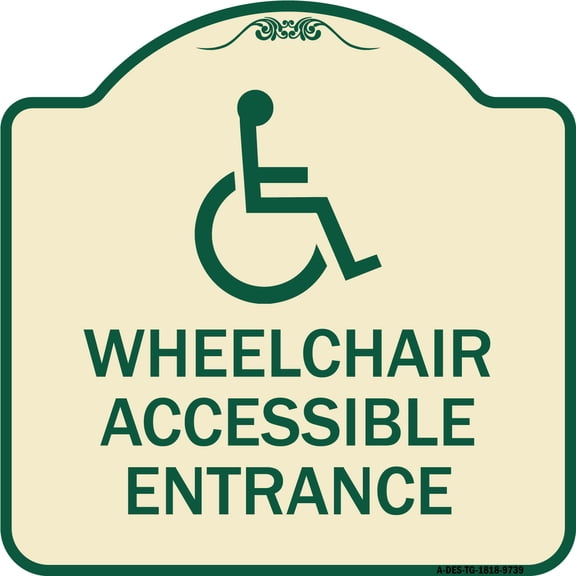 SignMission A-DES-TG-1818-9739 18 x 18 in. Designer Series Sign - Wheelchair Accessible Entrance, Tan & Green