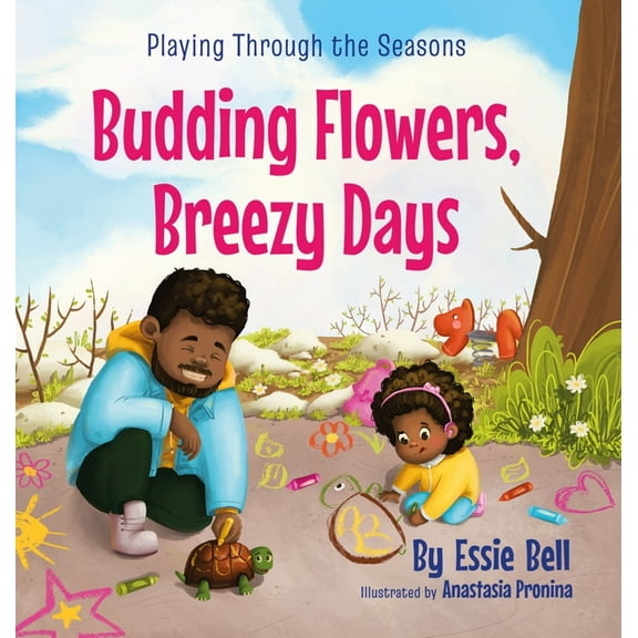 Playing Through the Seasons: Budding Flowers, Breezy Days, (Hardcover)