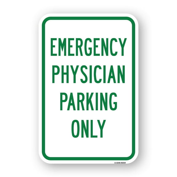 SignMission A-1824-25219 18 x 24 in. Aluminum Sign - Emergency Physician Parking Only