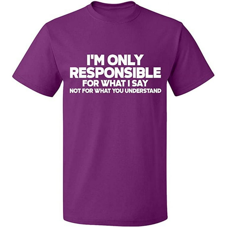OXI T-Shirt - I\'m Only Responsible, Basic Casual T-Shirt for Men\'s and  Women Fleece T-Shirt Short Sleeve - Purple Small