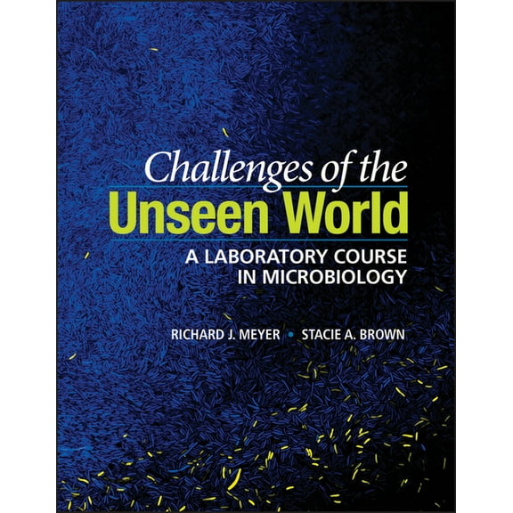 ASM Books Challenges of the Unseen World: A Laboratory Course in Microbiology, (Paperback)