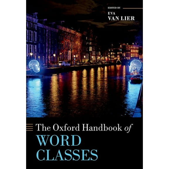 Oxford Handbooks The Oxford Handbook of Word Classes, (Hardcover)