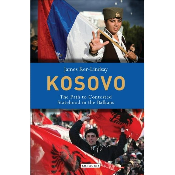 Library of European Studies Kosovo: The Path to Contested Statehood in the Balkans, (Paperback)