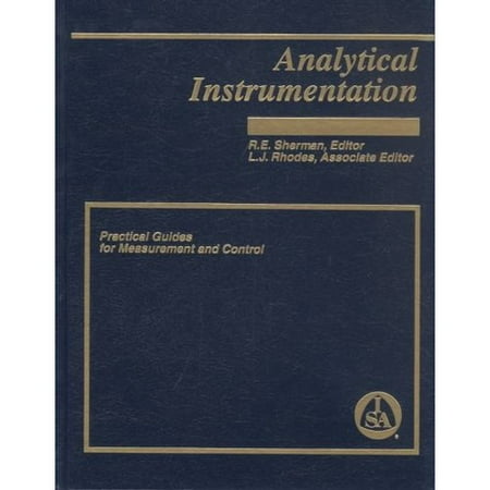 Analytical Instrumentation: Practical Guides for Measurement and Control