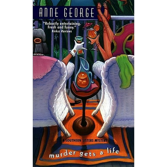 Southern Sisters Mystery Murder Gets a Life: A Southern Sisters Mystery, Book 5, (Paperback)