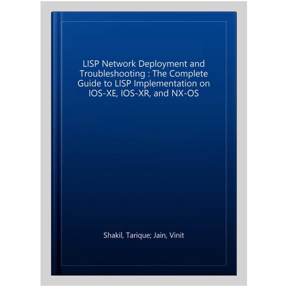 Pre-Owned Networking Technology: LISP Network Deployment and Troubleshooting: The Complete Guide to LISP Implementation on Ios-Xe, Ios-Xr, and Nx-OS (Paperback)