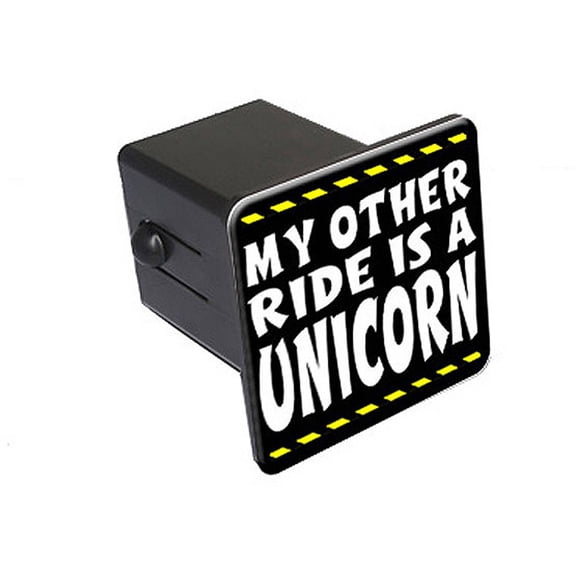 My Other Ride Is A Unicorn 2" Tow Trailer Hitch Cover Plug Insert