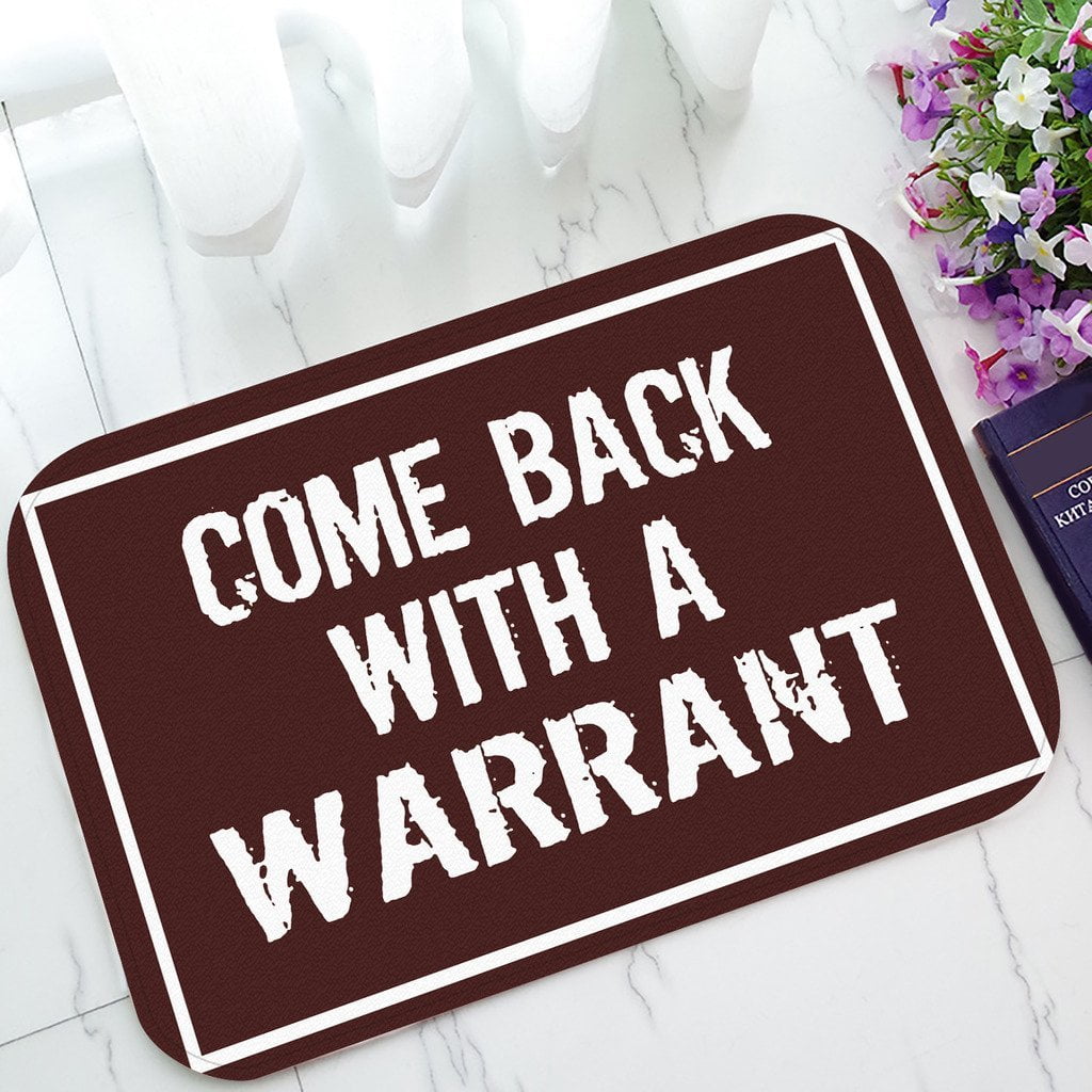 Zkgk Come Back With A Warrant Non Slip Doormat Indoor Outdoor Bathroom Doormat 23 6 X 15 7 Inches