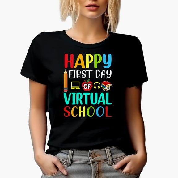 Happy First Day of Virtual School, Online Classes, Black T-Shirt, Small
