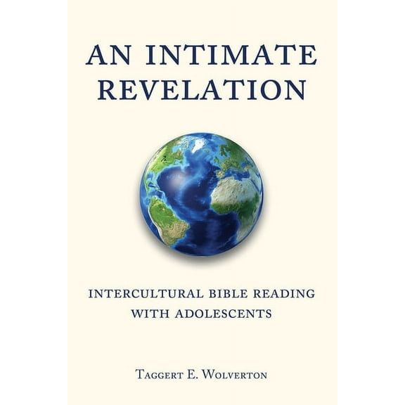 An Intimate Revelation: Intercultural Bible Reading with Adolescents, (Hardcover)