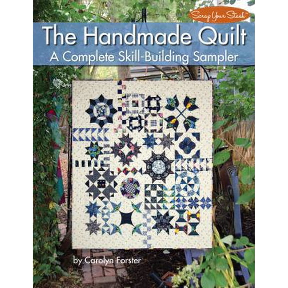 Pre-Owned The Handmade Quilt: A Complete Skill-Building Sampler (Paperback) 193572696X 9781935726968