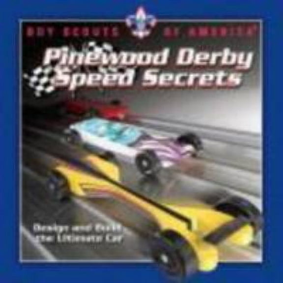 Pinewood Derby Speed Secrets: Design and Build the Ultimate Car (Paperback) by David Meade