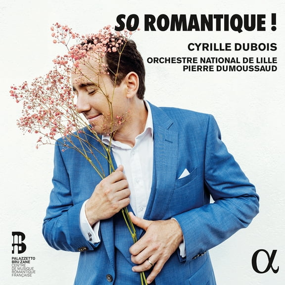 Cyrille Dubois - So Romantique - Music & Performance - CD