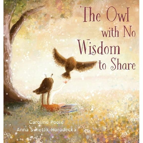 The Owl with No Wisdom to Share, (Hardcover)
