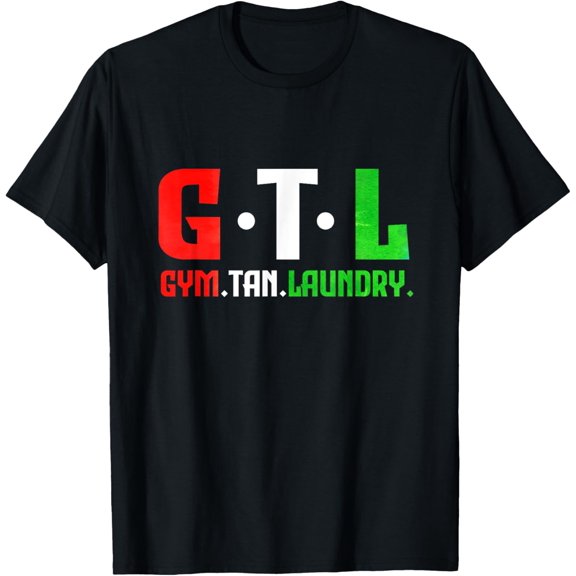 Gym Tan Laundry GTL New Jersey Garden NJ Shore Italian Flag T-ShirtMen and women can wear, black T-shirts, gifts. Age: M,L,XL 2XL, 3XL, 559XL