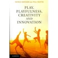 thumbnail image 1 of Play, Playfulness, Creativity and Innovation, Paul Martin, Patrick Bateston Paperback, 1 of 2