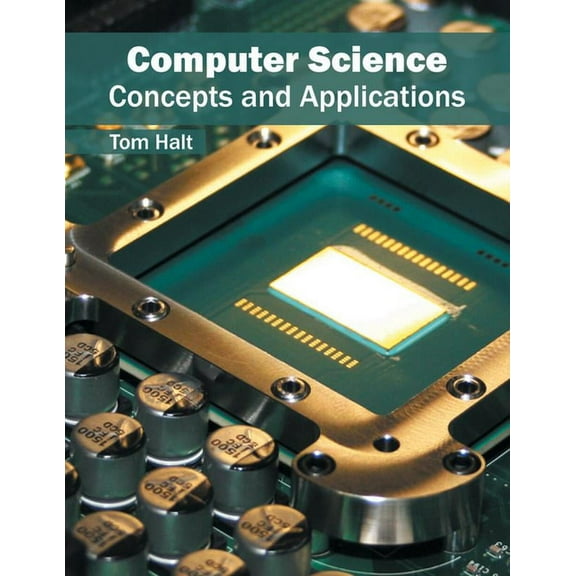 Computer Science: Concepts and Applications, (Hardcover)