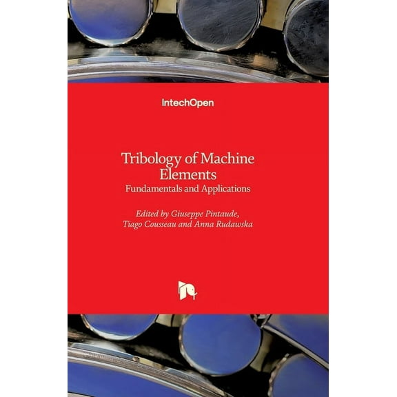 Tribology of Machine Elements: Fundamentals and Applications (Hardcover)