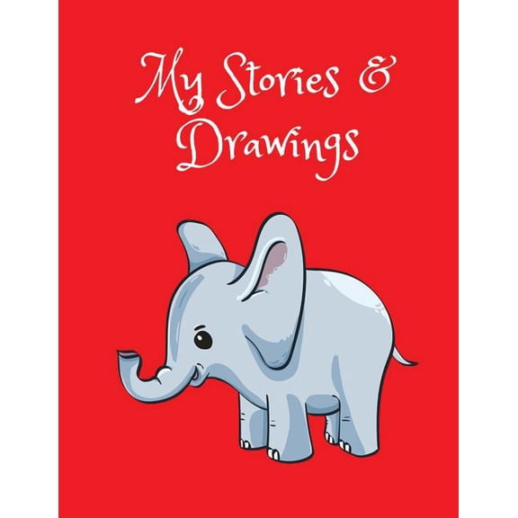 My Stories & Drawings: Baby Elephant Writing and Drawing Book for 4-7 year olds, (Paperback)