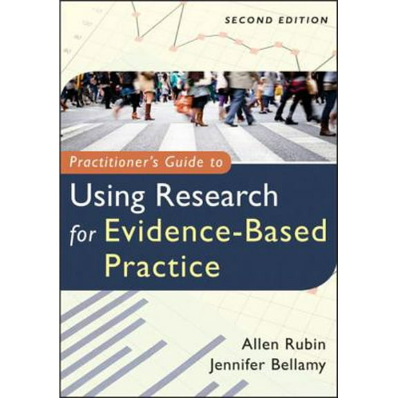 Pre-Owned Practitioner's Guide to Using Research for Evidence-Based Practice (Paperback) 1118136713 9781118136713