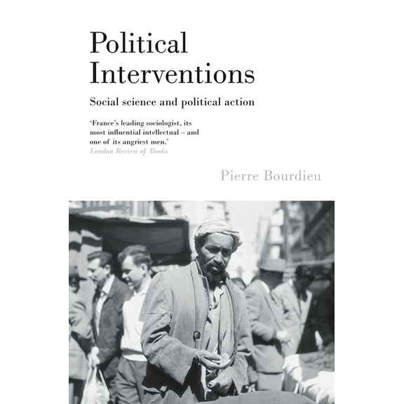 Political Interventions : Social Science and Political Action (Paperback)