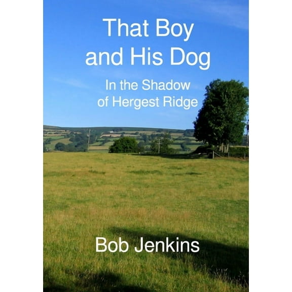 That Boy and His Dog: In the Shadow of Hergest Ridge (Paperback)