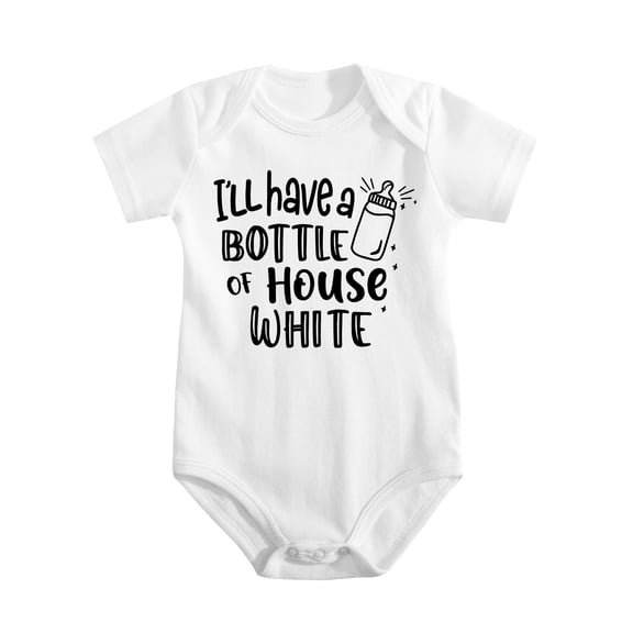 I'll Have A Bottle Of The House White Baby Bodysuit Funny Adorable Infant Clothing Boys White-style-1 0-3M