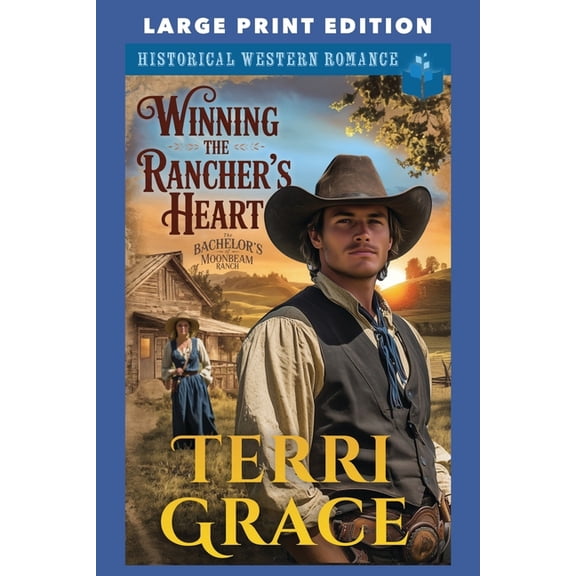 Winning the Rancher's Heart: Large Print Edition, (Paperback)