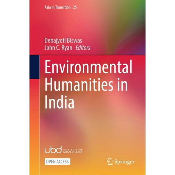 Asia in Transition Environmental Humanities in India, Book 25, (Hardcover)