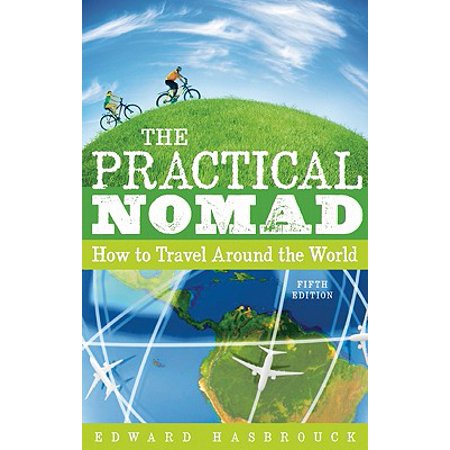 The Practical Nomad How To Travel Around The World