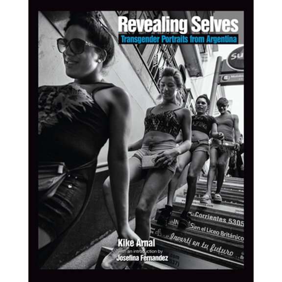 Pre-Owned Revealing Selves: Transgender Portraits from Argentina, 9781620972878, 1620972875, Paperback,