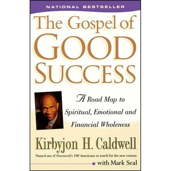 The Gospel of Good Success : A Road Map to Spiritual, Emotional and Financial Wholeness (Paperback)